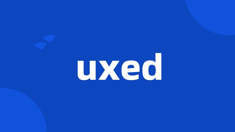 uxed