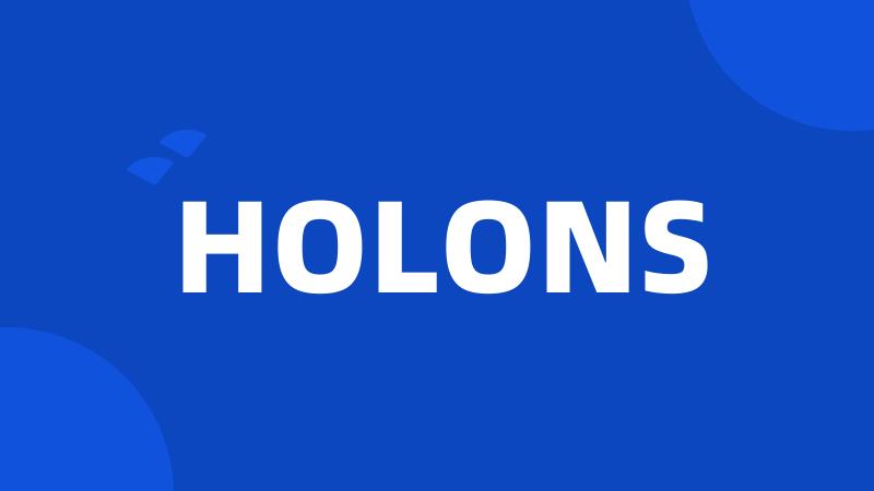 HOLONS