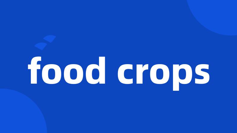 food crops