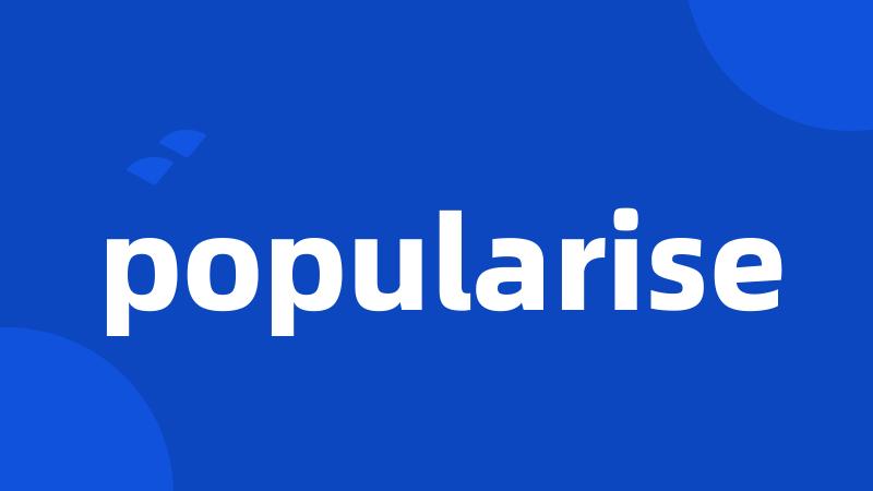 popularise