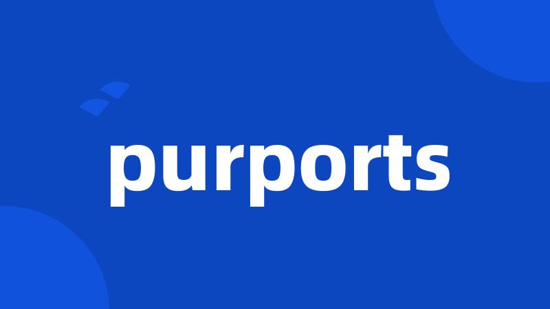 purports