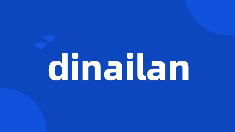 dinailan