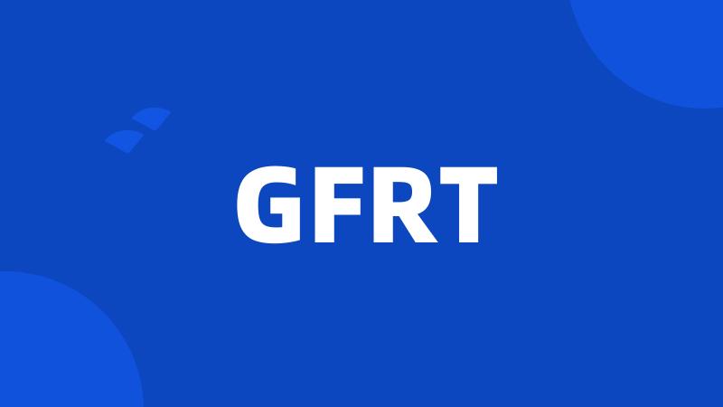 GFRT