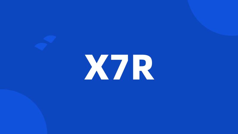 X7R