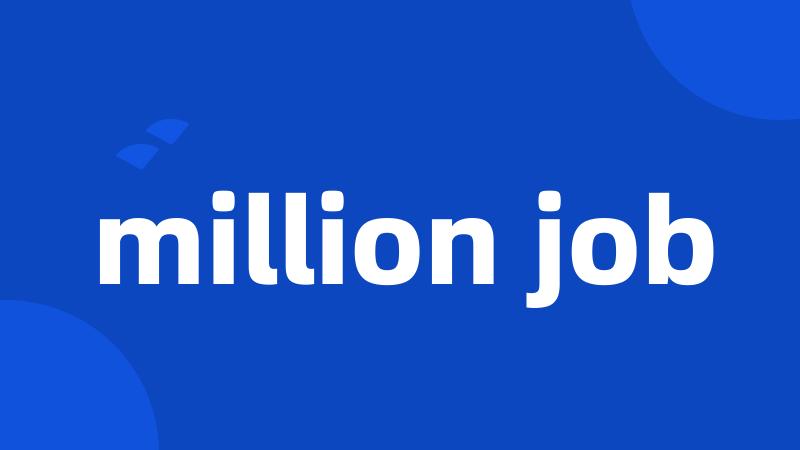 million job