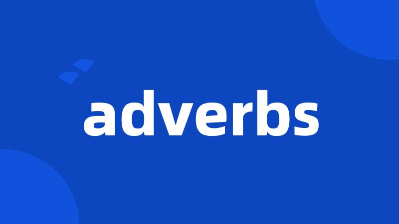 adverbs