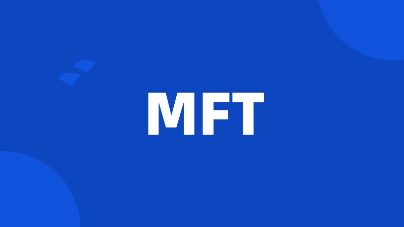 MFT