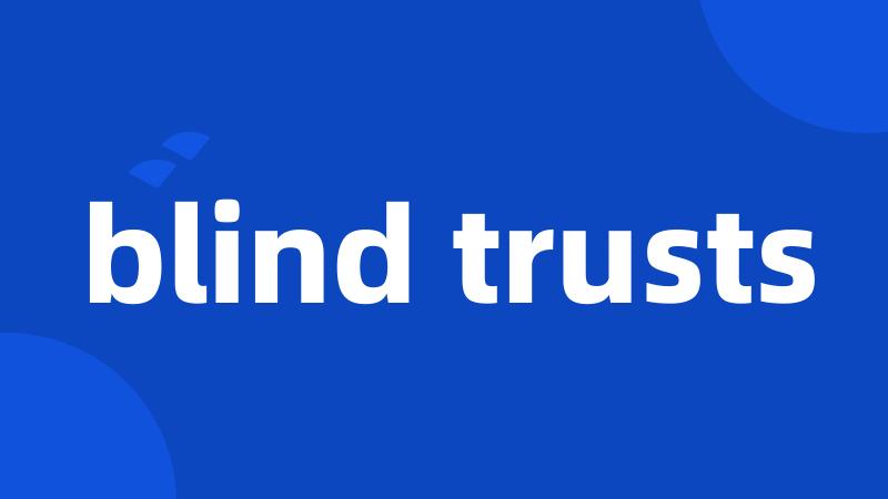 blind trusts