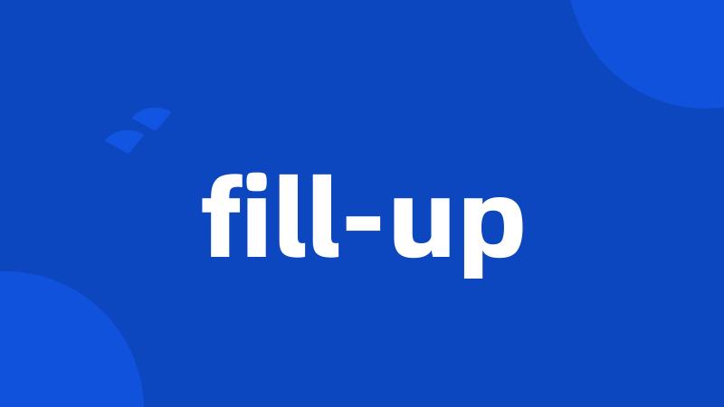 fill-up