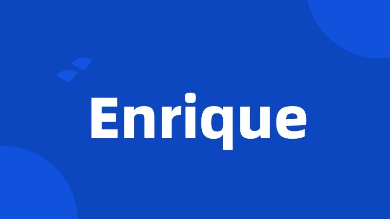 Enrique