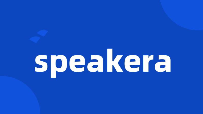 speakera