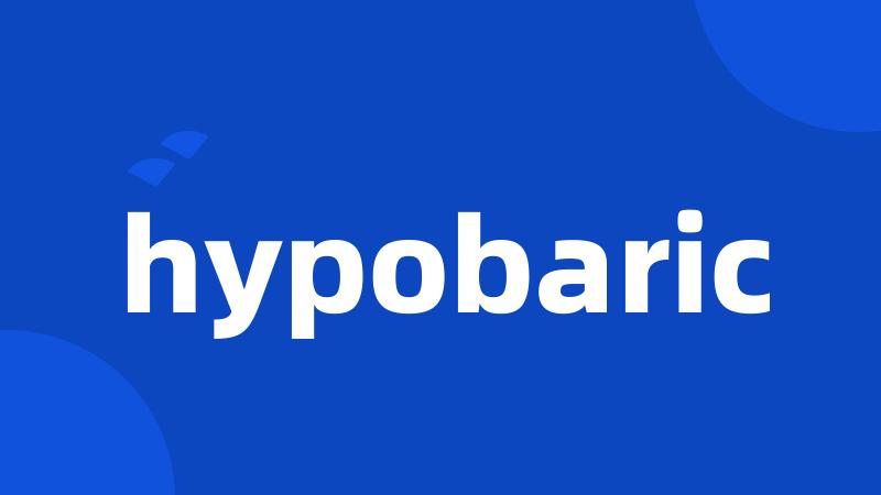 hypobaric