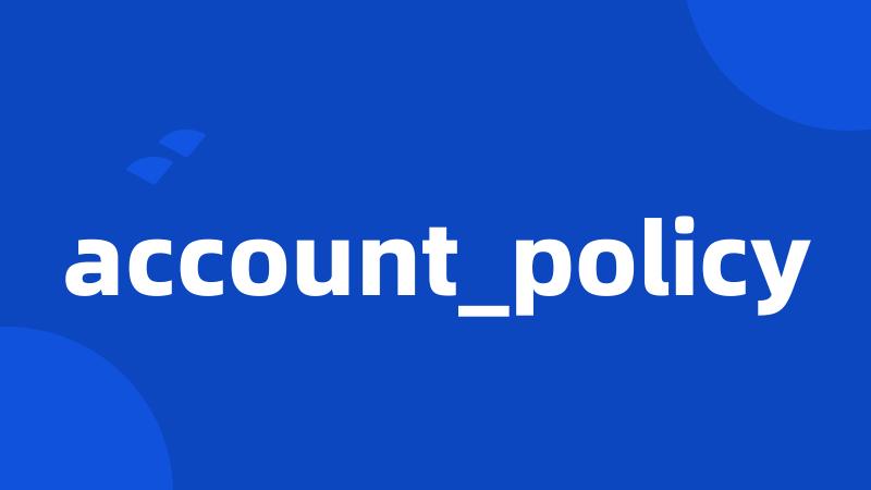 account_policy