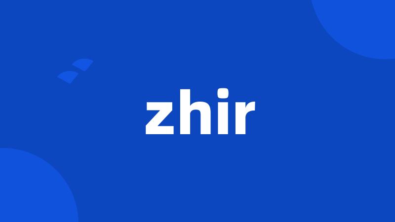 zhir