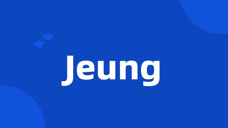 Jeung