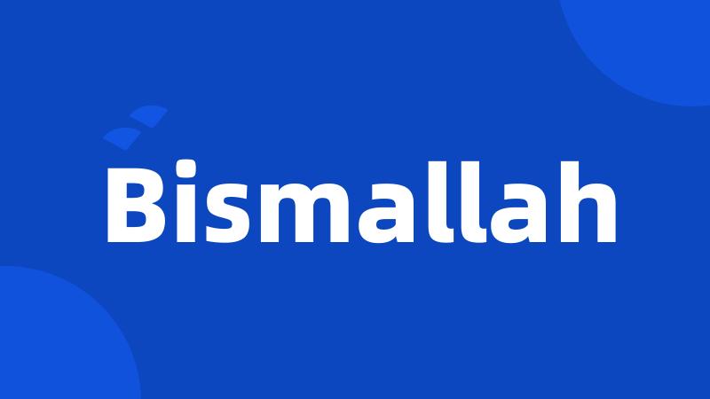 Bismallah