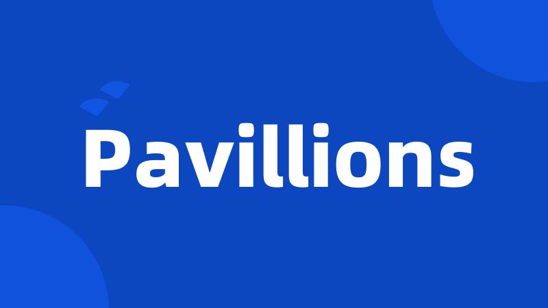 Pavillions