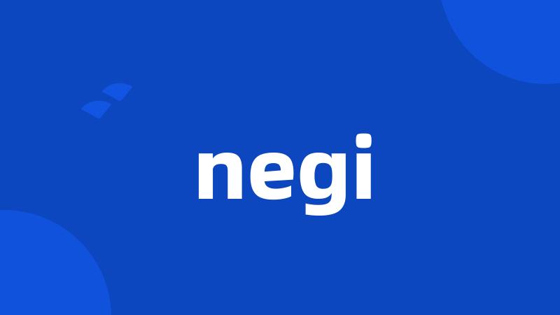 negi