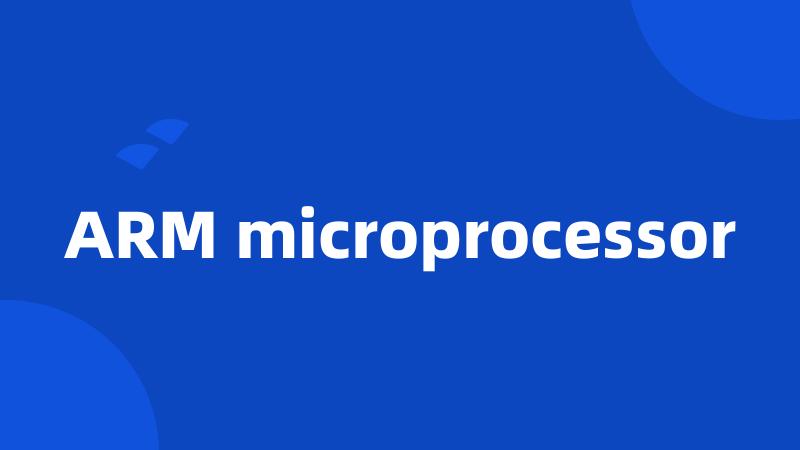 ARM microprocessor