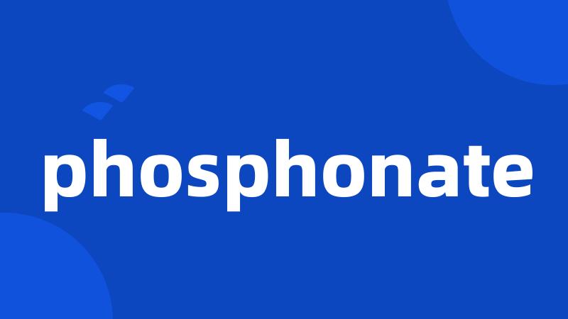 phosphonate