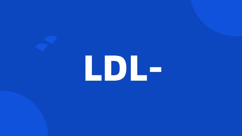 LDL-