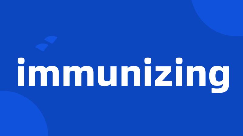 immunizing