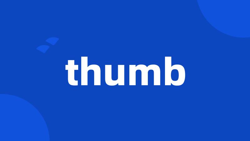 thumb