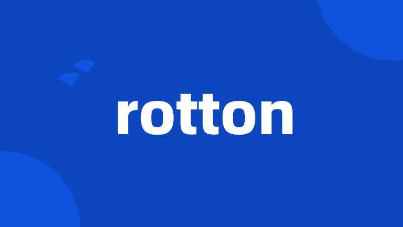 rotton