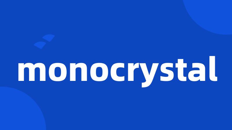 monocrystal