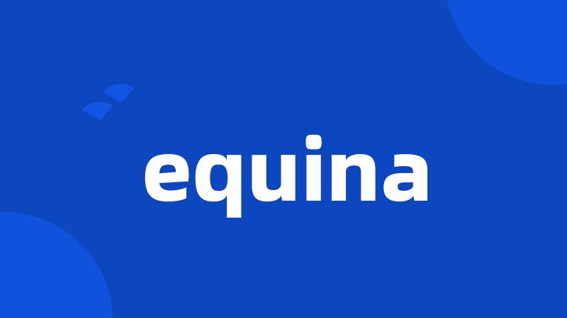 equina