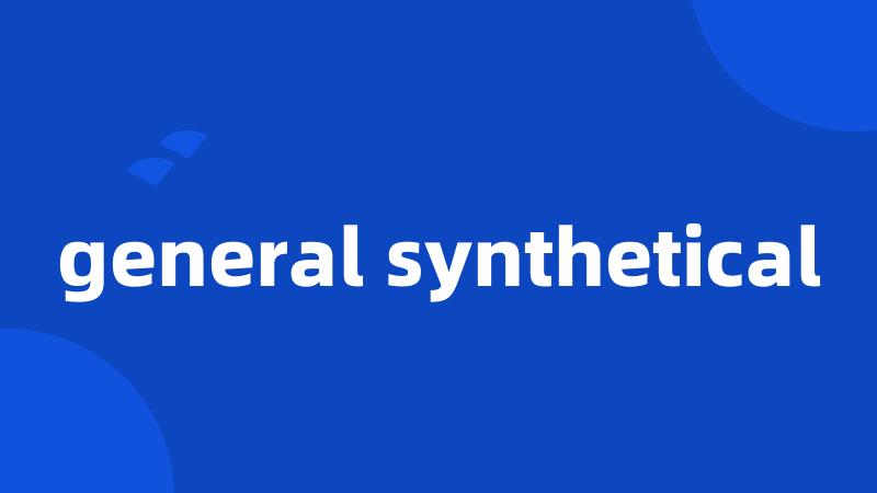 general synthetical
