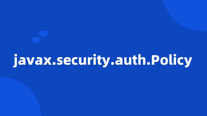 javax.security.auth.Policy