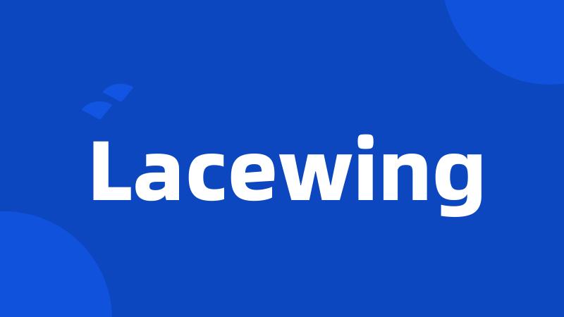 Lacewing