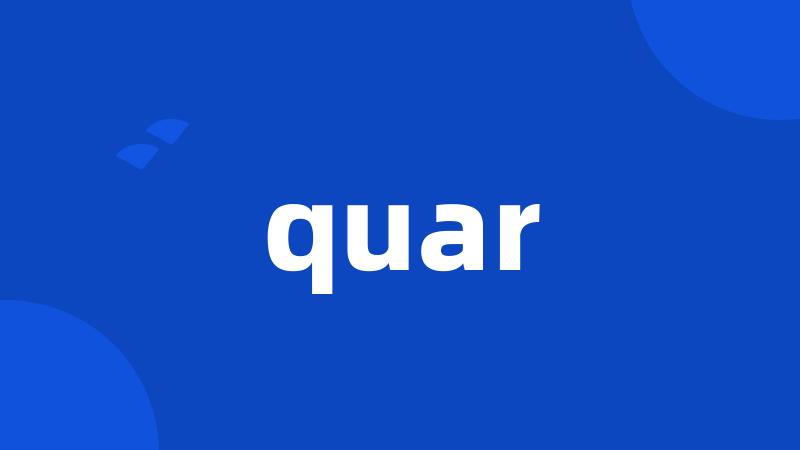 quar