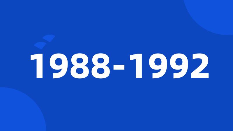 1988-1992