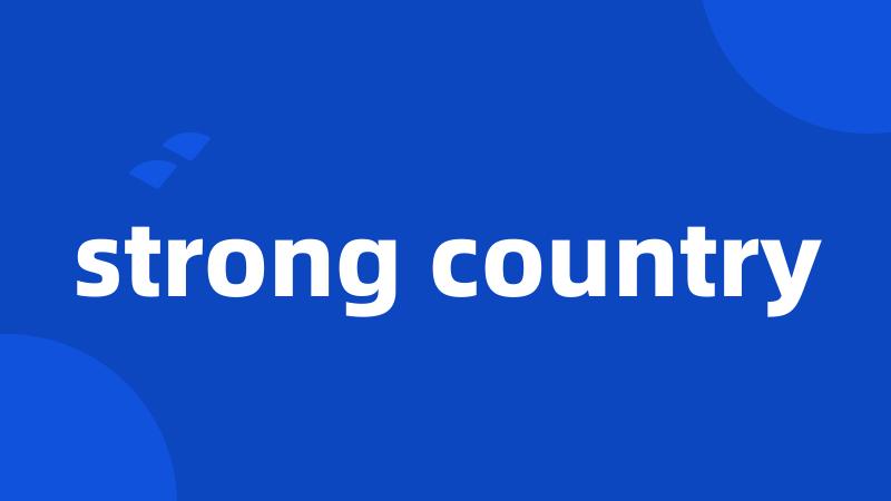 strong country