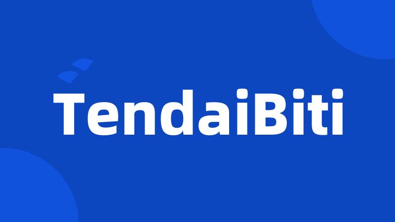 TendaiBiti