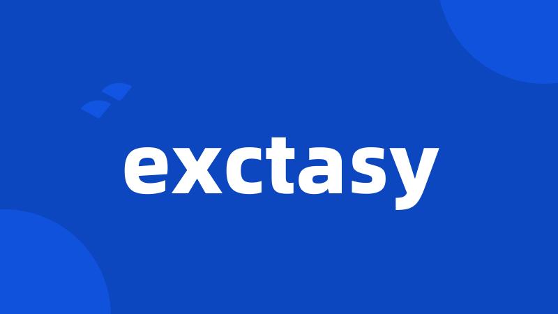 exctasy