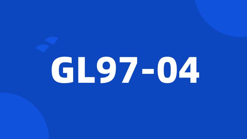 GL97-04