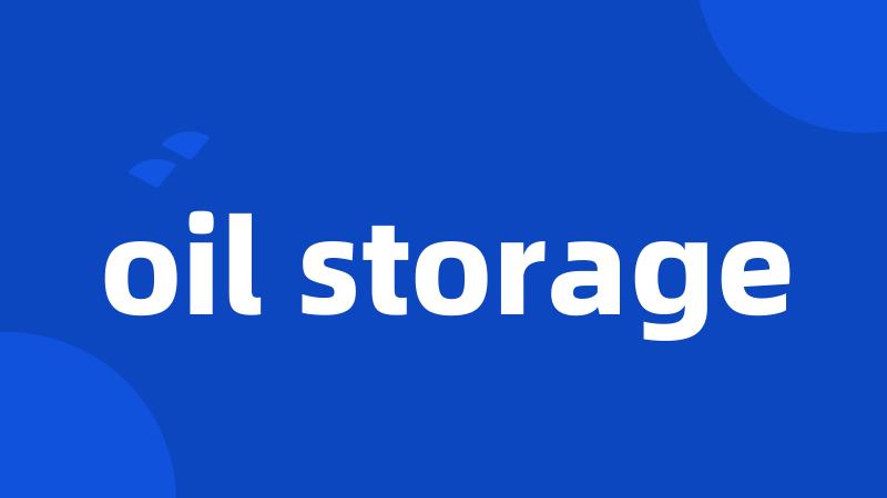 oil storage