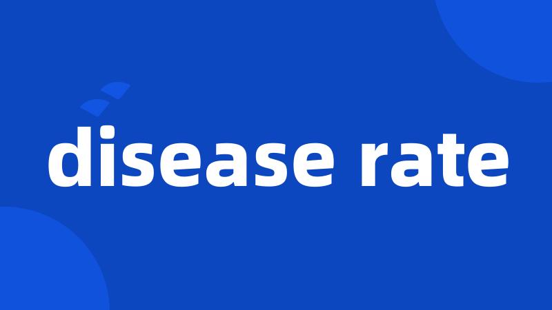 disease rate