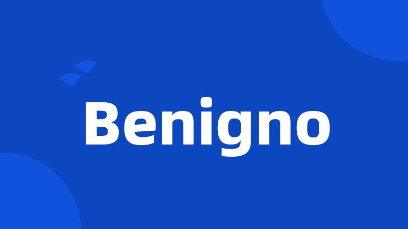 Benigno