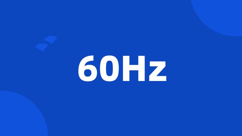 60Hz