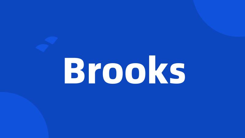 Brooks