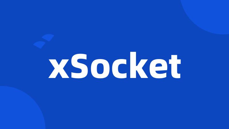 xSocket