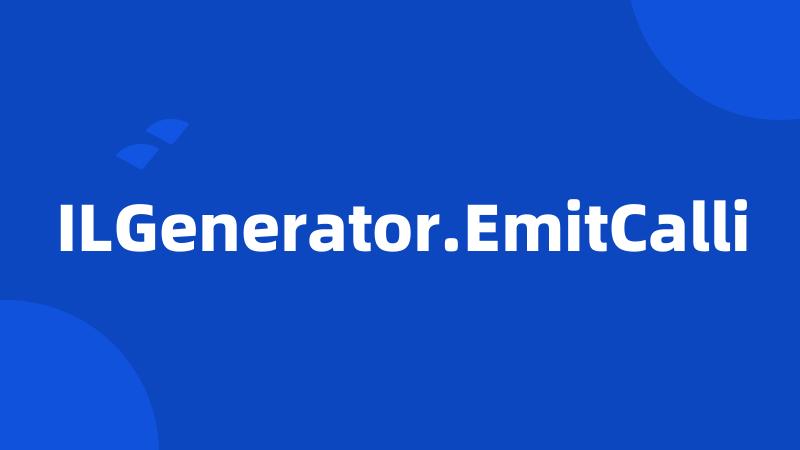 ILGenerator.EmitCalli