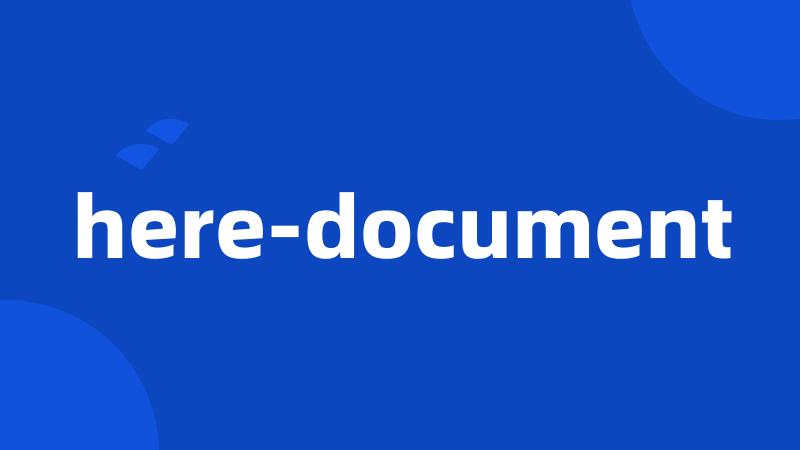 here-document