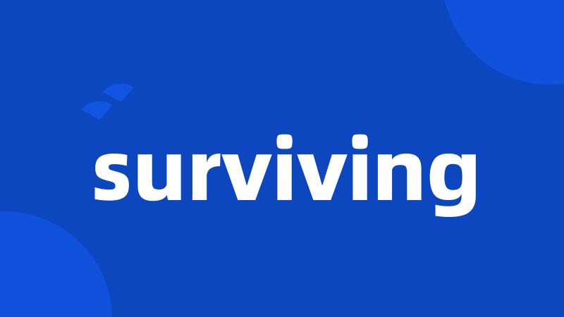 surviving