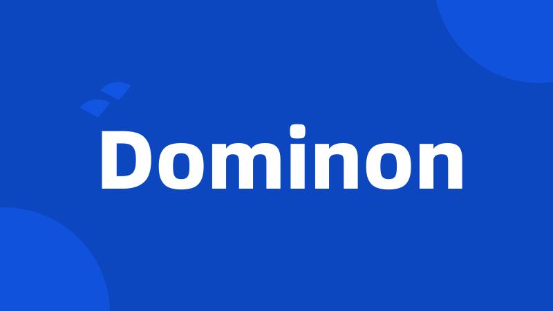 Dominon