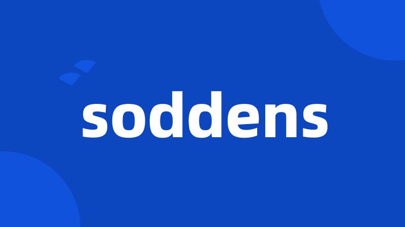 soddens